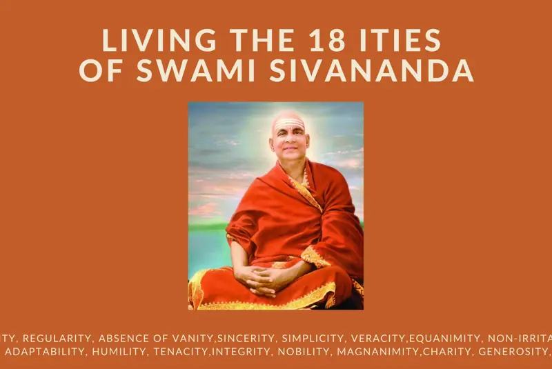 Yoga Academy of North America with Swami Sivamurti Saraswati Living the 18 Ities of Swami Sivananda 